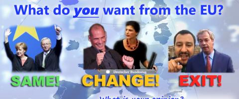EU: Same! - Change! - Exit! EU: Same! - Change! - Exit!